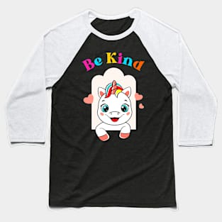 be kind cute unicorn Baseball T-Shirt